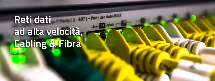 Reti dati ad alta velocità, Cabling & Fibra